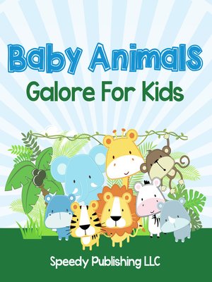 cover image of Baby Animals Galore For Kids